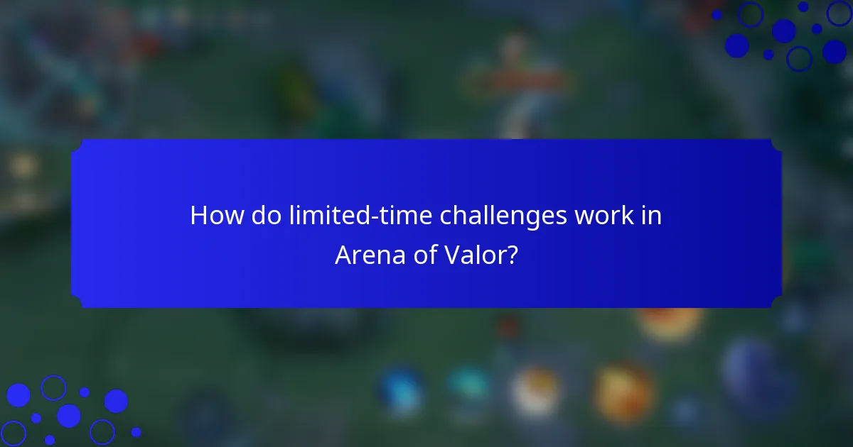 How do limited-time challenges work in Arena of Valor?