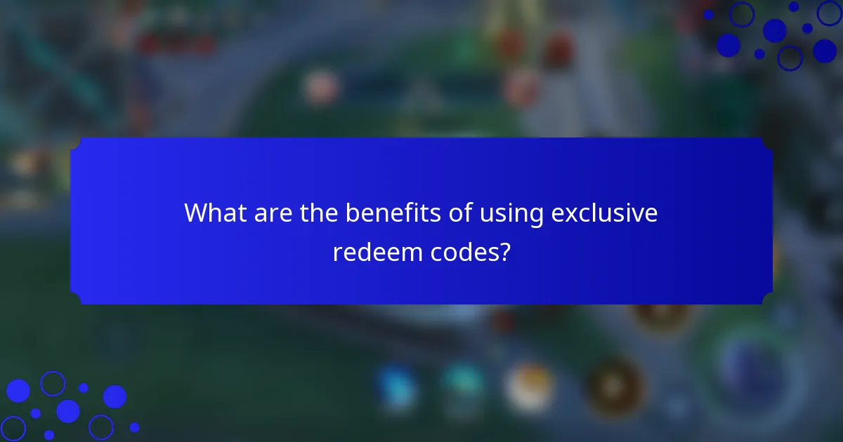 What are the benefits of using exclusive redeem codes?