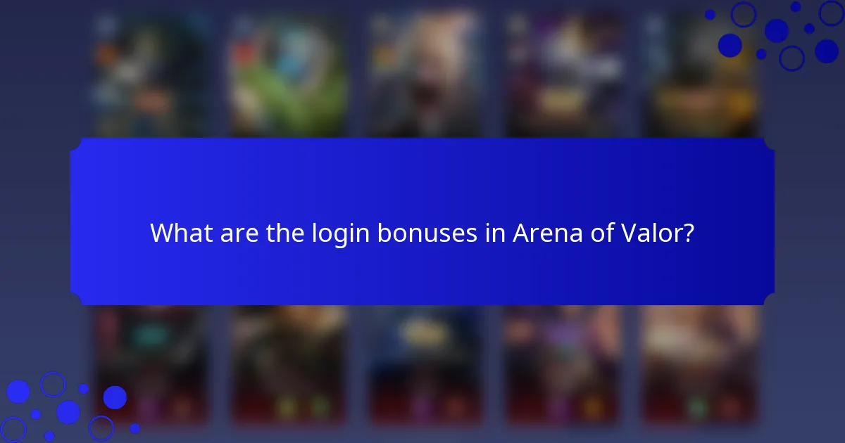 What are the login bonuses in Arena of Valor?
