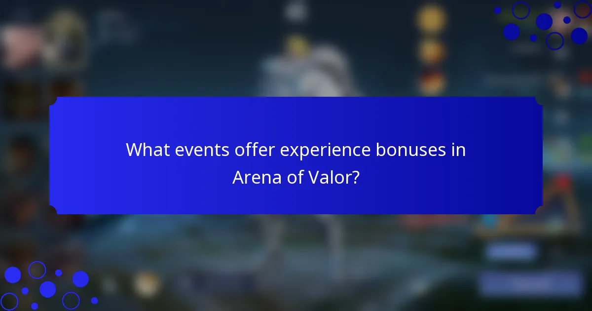 What events offer experience bonuses in Arena of Valor?