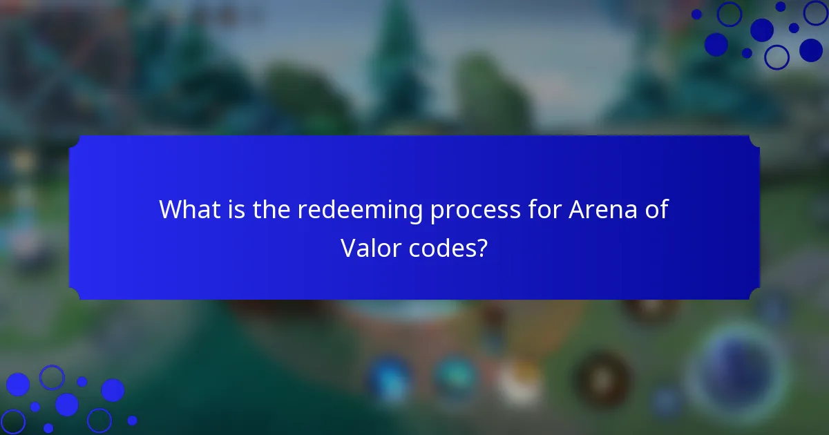 What is the redeeming process for Arena of Valor codes?