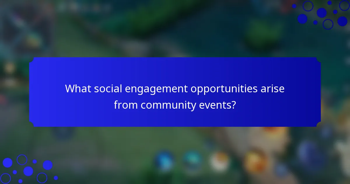 What social engagement opportunities arise from community events?