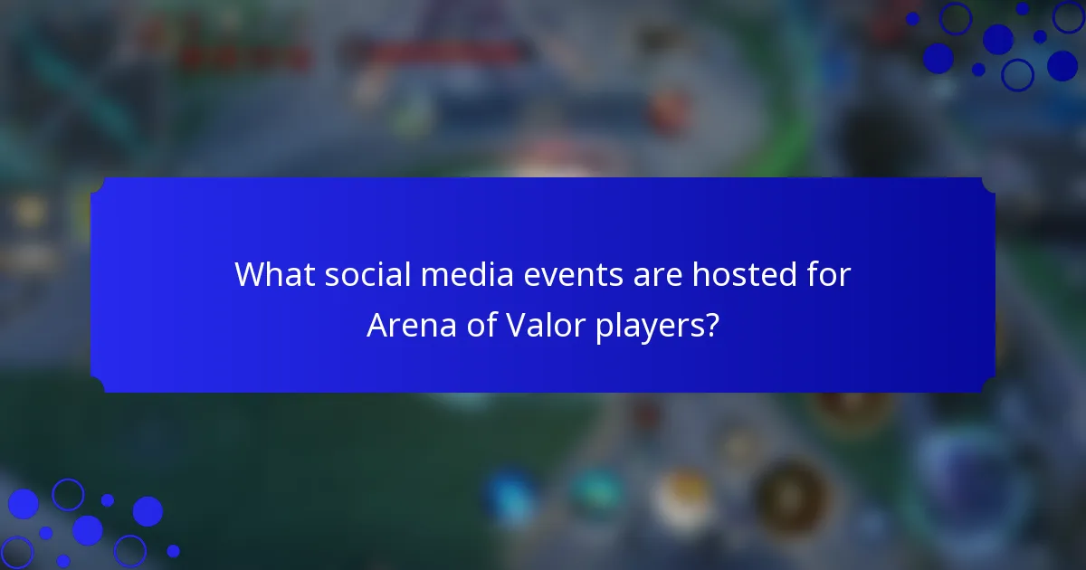 What social media events are hosted for Arena of Valor players?