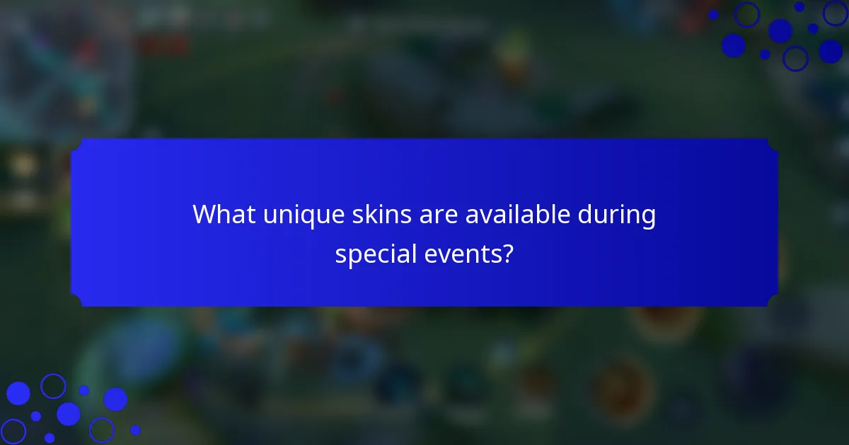 What unique skins are available during special events?